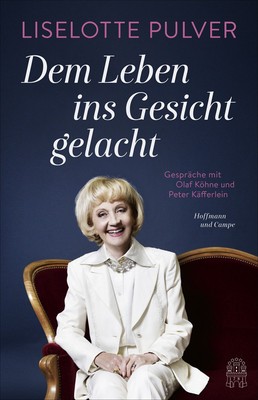 Dem Leben ins Gesicht gelacht: Gespräche mit Olaf Köhne und Peter Käfferlei ...