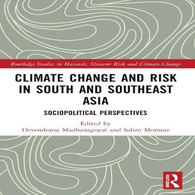 Climate Change and Risk in South and Southeast Asia Sociopolitica