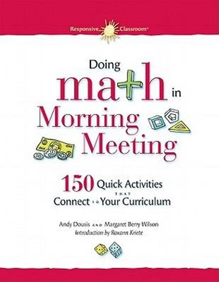 Doing Math in Morning Meeting : 150 Quick Activities That Connect