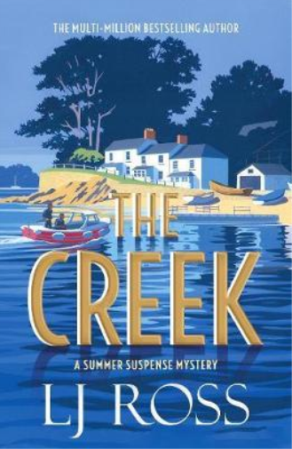 LJ Ross The Creek (Tascabile) Summer Suspense Mysteries