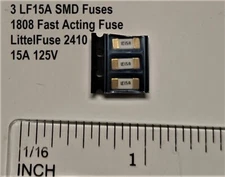3pcs LF 15A LittelFuse 1808 SMD Fuse, 125V 2410 Fast Acting Fuse. New, USA 