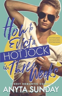 Sunday - How to Evict a Hot Jock in Three Weeks - New paperback or sof - X555z