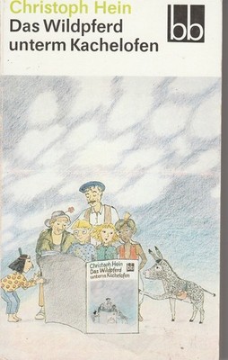 Christoph Hein : Das Wildpferd unterm Kachelofen / Aufbau Verlag 628