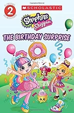 The Birthday Surprise : Shopkins: Shoppies: Level 2 Reader Leigh