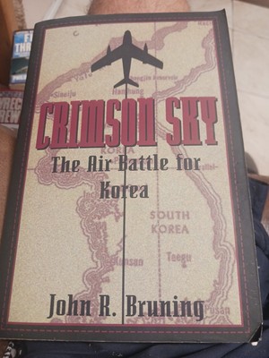 Crimson Sky : The Air Battle for Korea by John R. Bruning (1999, Paperback)