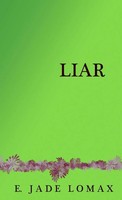 E. Jade Lomax | Liar | Taschenbuch | Englisch (2012) | Kartoniert / Broschiert