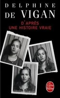 D'aprèS Une Histoire Vraie | Roman | Delphine De Vigan | FranzöSisch | Buch