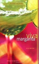 Viva Margarita : Fabulous Fiestas in a Glass, Munchies, and More