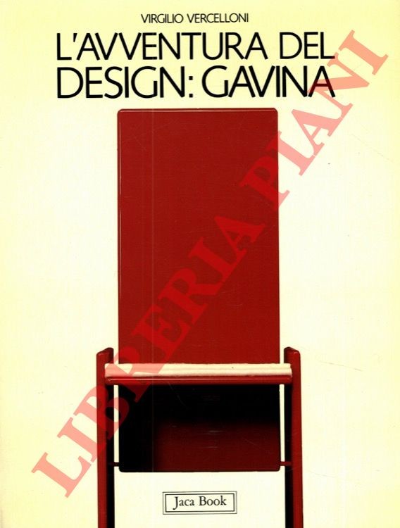 VERCELLONI Virgilio -  L'avventura del design: Gavina. (3-69534)