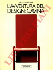 VERCELLONI Virgilio -  L'avventura del design: Gavina. (3-69534)