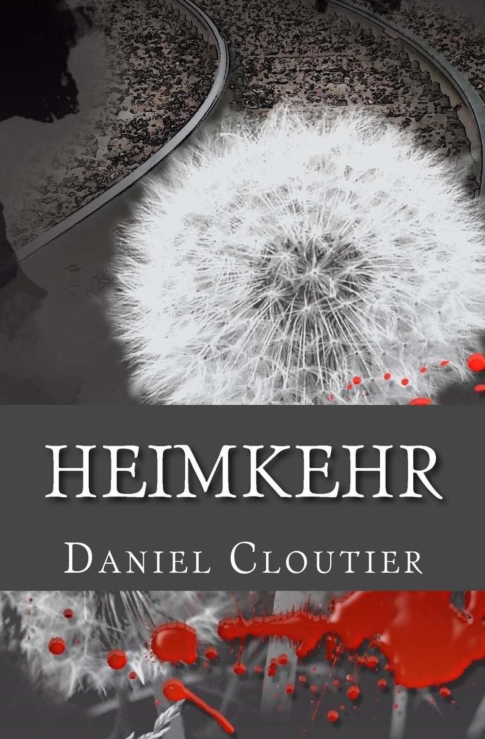 Heimkehr: (Mystery Thriller) by Daniel Cloutier (German) Paperback Book
