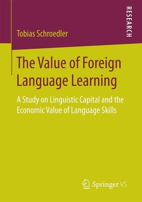 The Value of Foreign Language Learning Tobias Schroedler