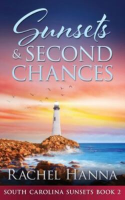 Sunsets & Second Chances [ paperback ] Hanna, Rachel