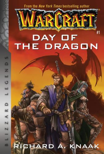 Warcraft: Day of the Dragon : Blizzard Legends by Richard A. Knaak (2019, ...