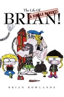 Brian Rowlands | The Life Of (A Single Parent) Brian! | Taschenbuch | Englisch