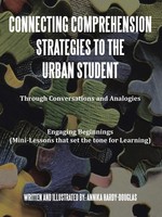 Connecting Comprehension Strategies To The Urban Student Annika Hardy-Douglas
