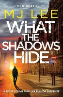 What The Shadows Hide M J Lee Taschenbuch Di Ridpath Crime Thriller Englisch