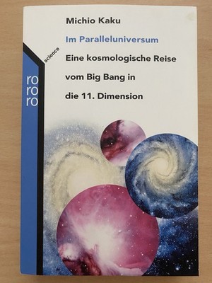 Michio Kaku Im Paralleluniversum Big Bang 11. Dimension rororo science #172