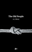 The Old People A. J. Perry Taschenbuch Kartoniert / Broschiert Englisch 2014