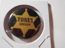 1-1/4" Toney Sheriff unknown location cello pinback button