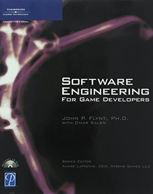 SOFTWARE ENGINEERING FOR GAME DEVELOPERS (SOFTWARE By Ph.d. John P Flynt & Omar
