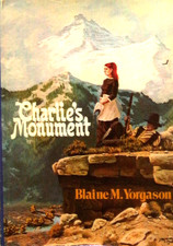 Charlie's Monument by Blaine M. Yorgason, 1980, HC, VG/VG