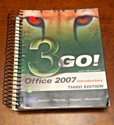 GO! with Microsoft Office 2007 (3rd Edition - PB Spiral)
