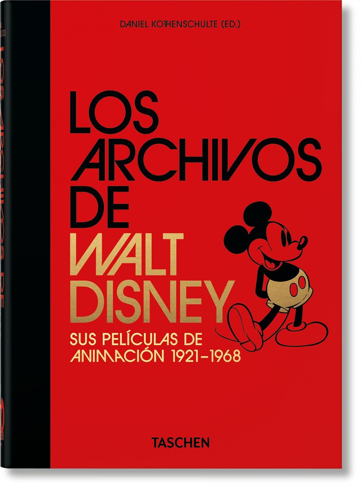 Libri Paul Duncan - Los Archivos De Walt Disney. Sus Peliculas De Animacion 1921
