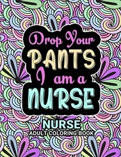 Nurse Adult Coloring Book: Funny Gift For Nurses For women and Men| Fun Gag ...