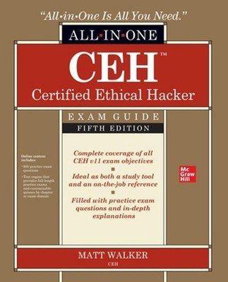 CEH Certified Ethical Hacker All-in-One Exam Guide, Fifth Edition by Matt Walker