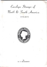 Envelope Stamps of North & South America 1853-1875 H.T. Richardson Simplified.