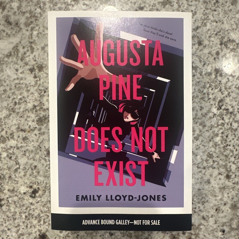 Augusta Pine Does Not Exist by Emily Lloyd-Jones New Paperback ARC