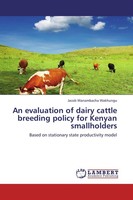 An Evaluation Of Dairy Cattle Breeding Policy For Kenyan Smallholders Jacob Wana