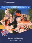 Silhouette Special Edition: Father in Training by Susan Mallery (1995, Paperback)