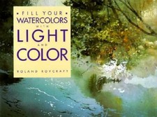 Fill Your Watercolors With Light and Color - Hardcover - GOOD