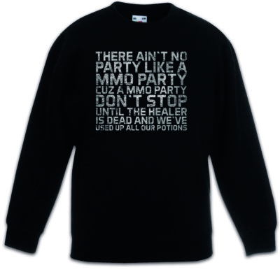 There Ain't no Party Like A MMO Party Kids Boys Girls Pullover Raid Gamer Fun