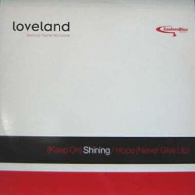 Loveland Featuring Rachel McFarlane - Keep On Shining 12'' Vinyl S