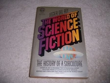 World of Science Fiction : The History of a Subculture, 1926-1976 Lester Del Rey