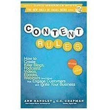 Content Rules: How to Create Killer Blogs, Podcasts, Videos, Ebooks, Webinars (a
