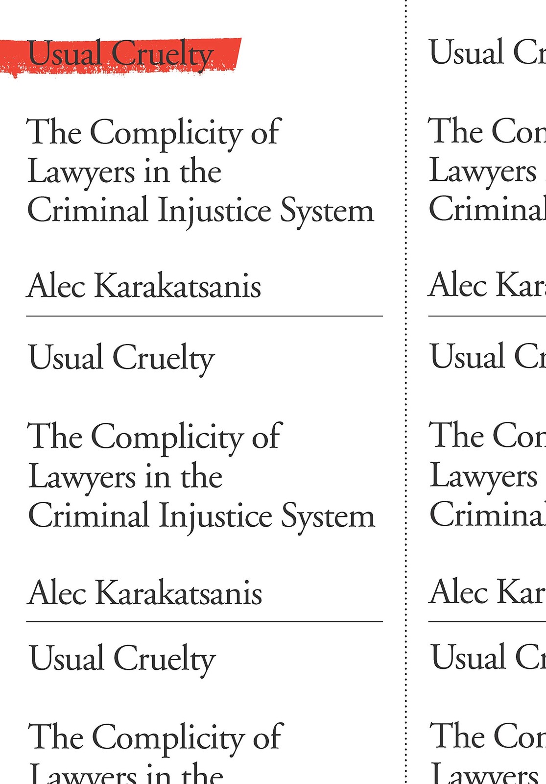 Usual Cruelty: The Complicity of Lawyers in the, Karakatsanis, Karakatsanis,+-