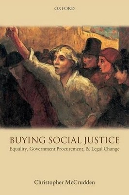 Buying Social Justice: Equality, Government Procurement, & Legal Change by Chris