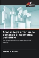 Analisi Degli Errori Nelle Domande Di Geometria Dell'enem Renato R. Santos Buch
