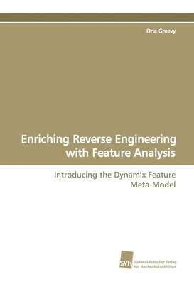 Orla Greevy | Enriching Reverse Engineering with Feature Analysis | Taschenbuch