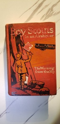 1912 Boy Scouts In A Airship; or The Warning From The Sky HC book