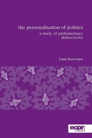 The Personalisation Of Politics | A Study Of Parliamentary Democracies | Buch