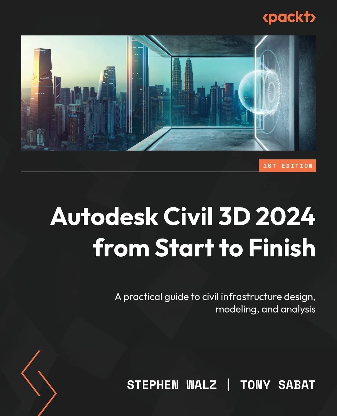Autodesk Civil 3D 2024 from Start to Finish: Build scalable, real-world infr...