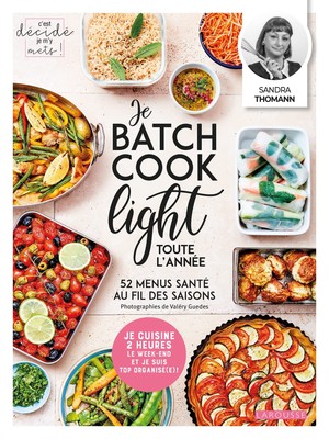 Je batch cook light toute l'annÃ e