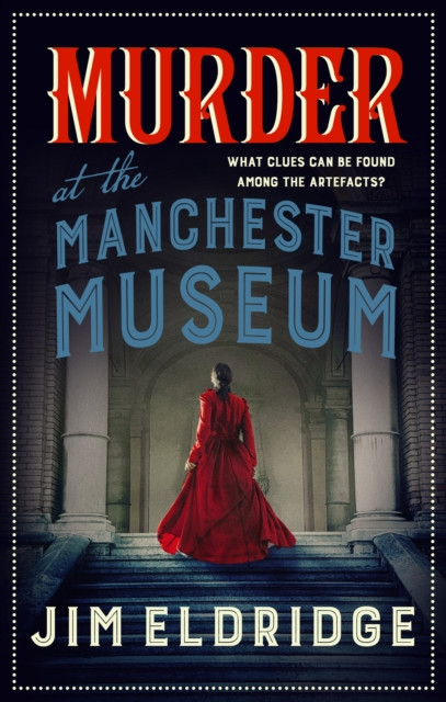 Murder at the Manchester Museum by Jim Eldridge (Paperback Book)