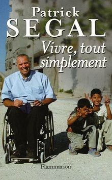Vivre, tout simplement von Ségal, Patrick | Buch | Zustand gut