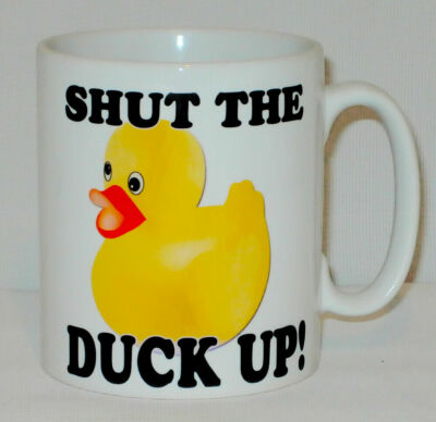 Shut The Duck Up! Tasse kann personalisiert toll lustig antisozial schwören unhöflich Geschenk